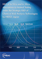 R&D of In Vitro and In Silico Alternatives to Animal Testing under the Strategic R&D of Chemical Risk Analysis Technologies by NEDO, Japan