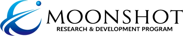 MOONSHOT RESEARCH ＆ DEVELOPMENT PROGRAM